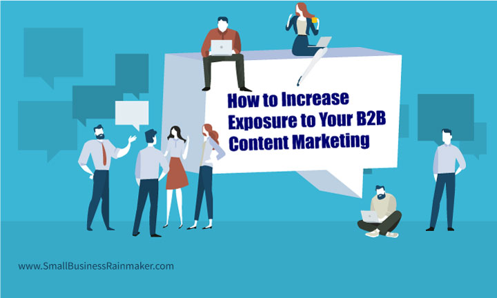 How to Increase Exposure to Your B2B Content Marketing