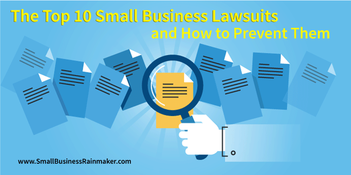 Top 10 Small Business Lawsuits how to prevent them