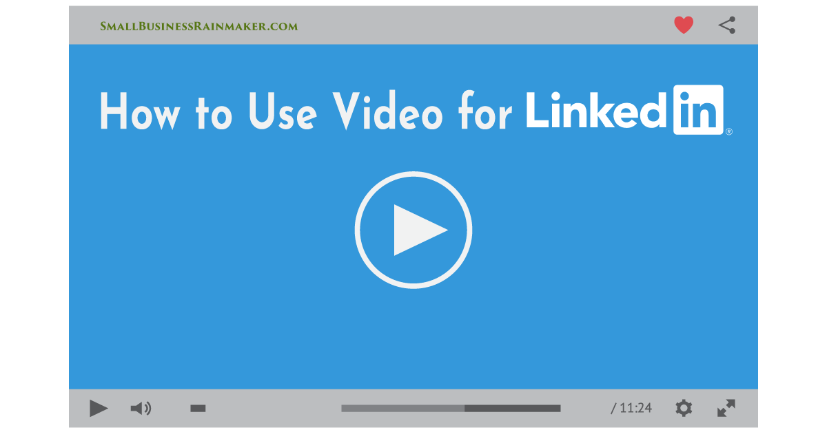 how to use video on LinkedIn