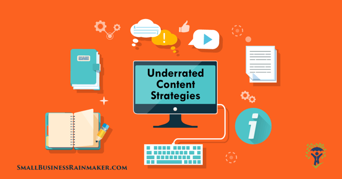 underrated content marketing strategies